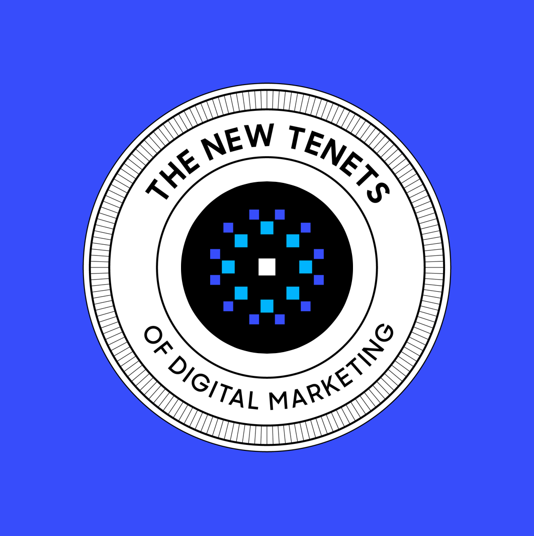 Introducing the New Tenets of Digital Marketing